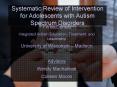 Systematic Review of Intervention for Adolescents with Autism Spectrum Disorders PowerPoint PPT Presentation