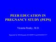 PEER EDUCATION IN PREGNANCY STUDY (PEPS) PowerPoint PPT Presentation