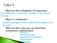 What are the 6 Kingdoms of Organisms?