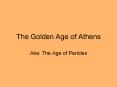 The Golden Age of Athens PowerPoint PPT Presentation