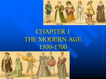 CHAPTER 1 THE MODERN AGE 1500-1700