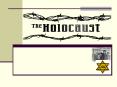 The Holocaust:  Over Twelve Years of Fear PowerPoint PPT Presentation