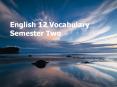 English%2012%20Vocabulary%20Semester%20Two PowerPoint PPT Presentation