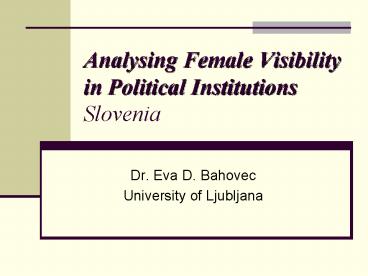 Analysing Female Visibility in Political Institutions Slovenia