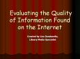 Evaluating the Quality  of Information Found on the Internet PowerPoint PPT Presentation