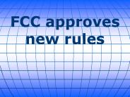FCC approves new rules