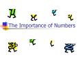 The Importance of Numbers PowerPoint PPT Presentation