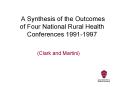 A Synthesis of the Outcomes of Four National Rural Health Conferences 1991-1997 PowerPoint PPT Presentation