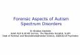 Forensic Aspects of Autism Spectrum Disorders PowerPoint PPT Presentation