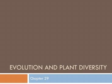Evolution and Plant Diversity