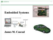 Embedded Systems   James M. Conrad