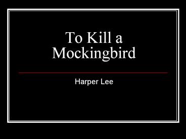 To Kill a Mockingbird