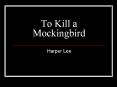 To Kill a Mockingbird PowerPoint PPT Presentation