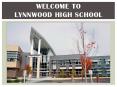 WELCOME TO LYNNWOOD HIGH SCHOOL PowerPoint PPT Presentation