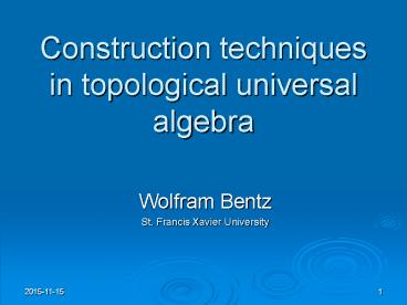 Construction techniques in topological universal algebra