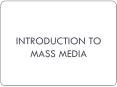 INTRODUCTION TO MASS MEDIA PowerPoint PPT Presentation