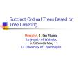 Succinct Ordinal Trees Based on Tree Covering PowerPoint PPT Presentation