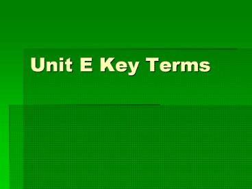 Unit E Key Terms