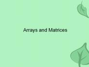 Arrays and Matrices