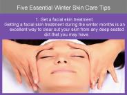 Five Essential Winter Skin Care Tips