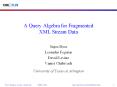 A Query Algebra for Fragmented XML Stream Data PowerPoint PPT Presentation