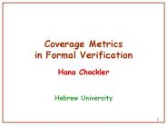 Coverage Metrics in Formal Verification