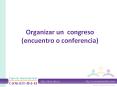 Organizar un congreso (encuentro o conferencia) PowerPoint PPT Presentation