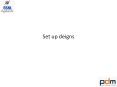 Set up deigns PowerPoint PPT Presentation