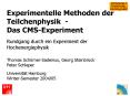 Experimentelle Methoden der Teilchenphysik - Das CMS-Experiment Rundgang durch ein Experiment der Hochenergiephysik PowerPoint PPT Presentation