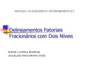 Delineamentos Fatoriais Fracion