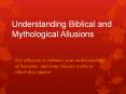 Understanding%20Biblical%20and%20Mythological%20Allusions PowerPoint PPT Presentation