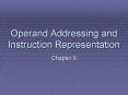 Operand Addressing and Instruction Representation PowerPoint PPT Presentation