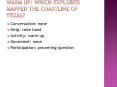 Warm Up: Which Explorer mapped the coastline of Texas? PowerPoint PPT Presentation