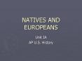 NATIVES AND EUROPEANS PowerPoint PPT Presentation