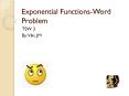 Exponential Functions-Word Problem PowerPoint PPT Presentation