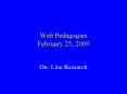 Web Pedagogies February 25, 2009 PowerPoint PPT Presentation