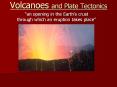 Volcanoes and Plate Tectonics PowerPoint PPT Presentation