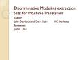 Discriminative Modeling extraction Sets for Machine Translation PowerPoint PPT Presentation