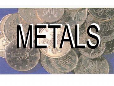 METALS