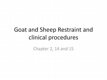Goat and Sheep Restraint and clinical procedures