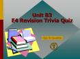 Unit B3 E4 Revision Trivia Quiz PowerPoint PPT Presentation