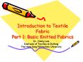 Introduction to Textile Fabric Part 1: Basic Knitted Fabrics PowerPoint PPT Presentation