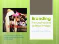 Branding The buying and selling if image By Michelle El-Chaar PowerPoint PPT Presentation