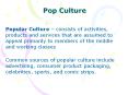 Pop Culture PowerPoint PPT Presentation