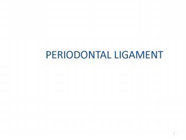 PERIODONTAL LIGAMENT