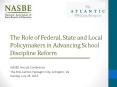 The Role of Federal, State and Local Policymakers in Advancing School Discipline Reform PowerPoint PPT Presentation