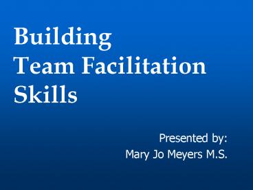 Building Team Facilitation Skills