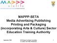 MAPPP-SETA Media Advertising Publishing Printing and Packaging (incorporating Arts PowerPoint PPT Presentation