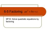 9P10: Solve quadratic equations by factoring