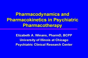 Pharmacodynamics and Pharmacokinetics in Psychiatric Pharmacotherapy